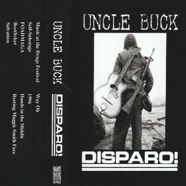 Disparo!, Uncle Buck  - Split