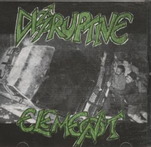 Disruptive Element  - Disruptive Element