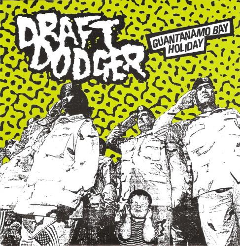 Draft Dodger - Guantanamo Bay Holiday