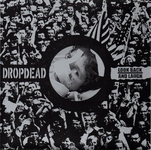 Dropdead, Look Back And Laugh - Dropdead / Look Back And Laugh