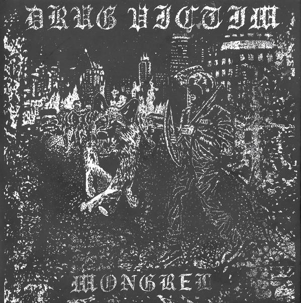 Drug Victim - Mongrel