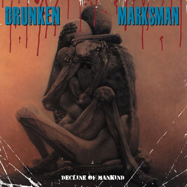Drunken Marksman - Decline Of Mankind