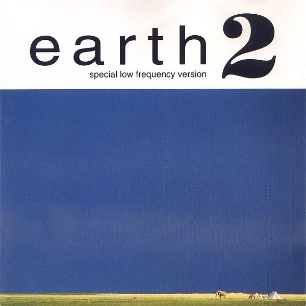 Earth  - Earth 2: Special Low Frequency Version