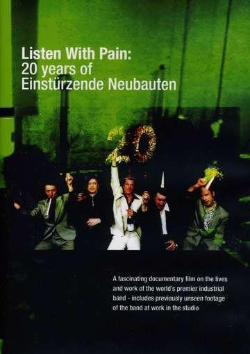 Einstürzende Neubauten - Listen With Pain: 20 Years Of Einstürzende Neubauten