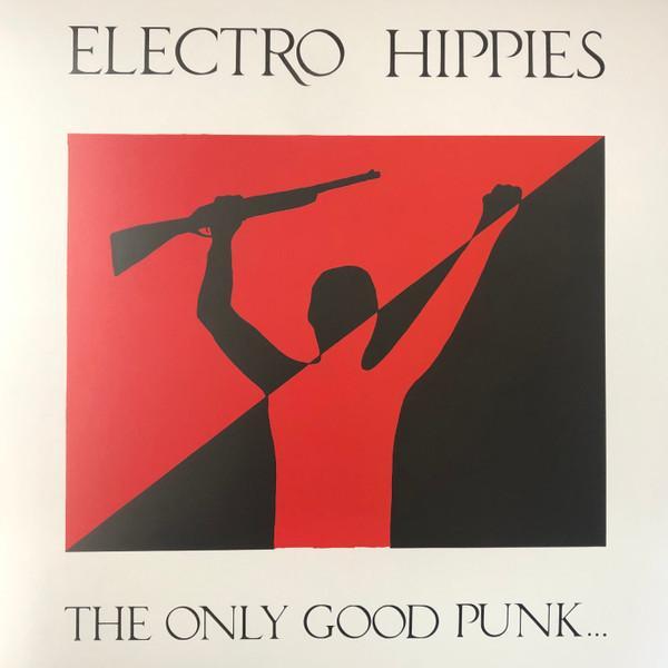 Electro Hippies - The Only Good Punk… Is A Dead One