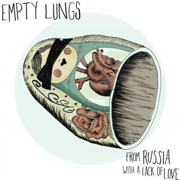 Empty Lungs - From Russia With A Lack Of Love