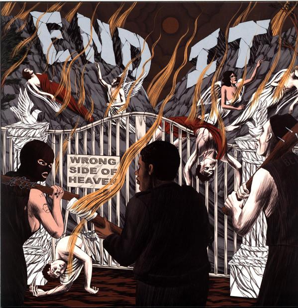 End It (3) - Wrong Side of Heaven
