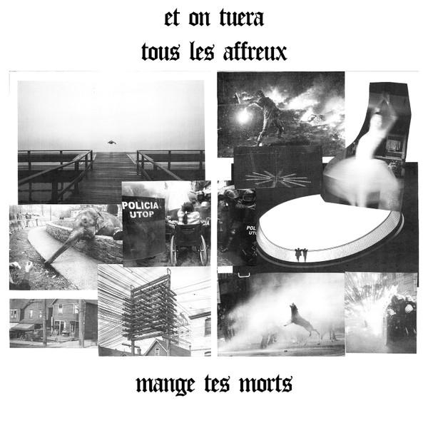 Et On Tuera Tous Les Affreux - Mange Tes Morts