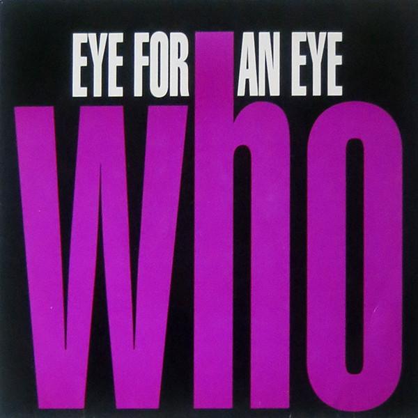Eye For An Eye - Who