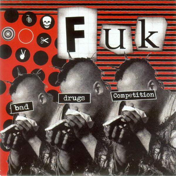 FUK - Bad Drugs Competition