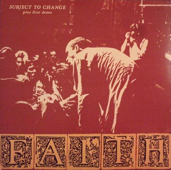 Faith (3) - Subject To Change Plus First Demo