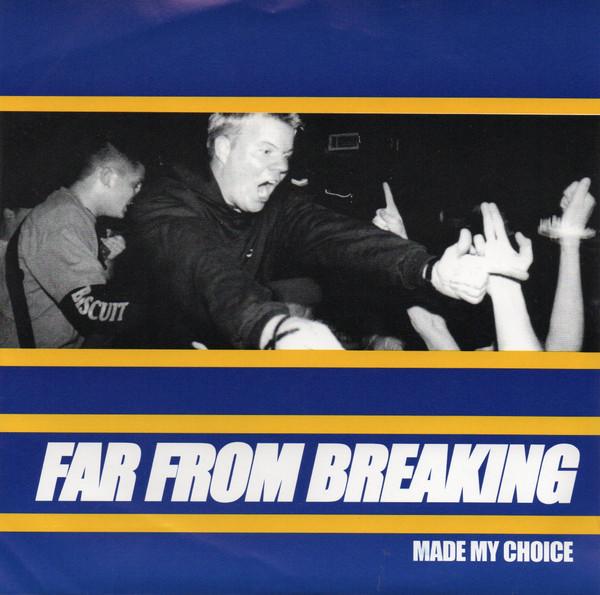 Far From Breaking - Made My Choice