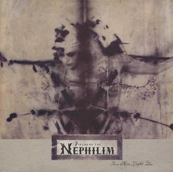 Fields Of The Nephilim - For Her Light Two