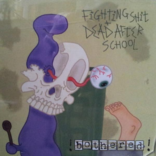 Fighting Shit, Dead After School - !Bothered! EP