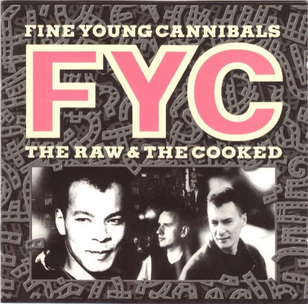 Fine Young Cannibals - The Raw & The Cooked