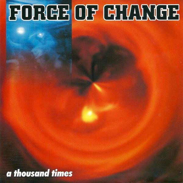 Force Of Change - A Thousand Times