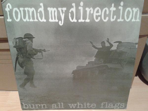 Found My Direction - Burn All White Flags