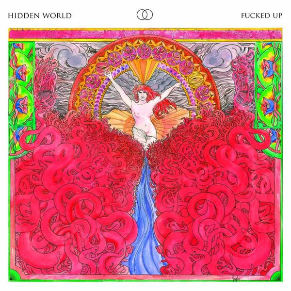 Fucked Up - Hidden World
