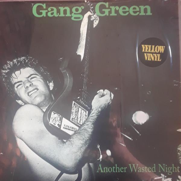 Gang Green - Another Wasted Night