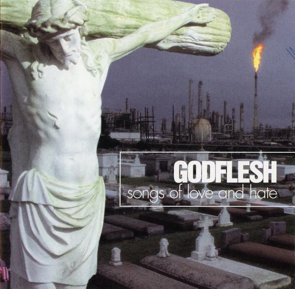 Godflesh - Songs Of Love And Hate