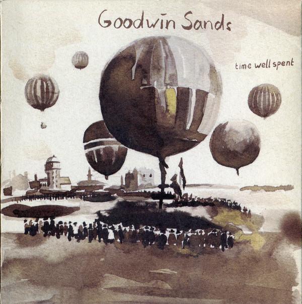 Goodwin Sands - Time Well Spent