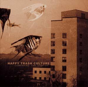Happy Trash Culture - Comparing The Comfort 