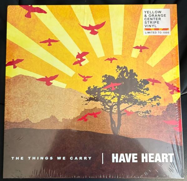 Have Heart - The Things We Carry