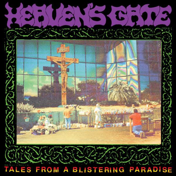 Heaven's Gate  - Tales from a Blistering Paradise