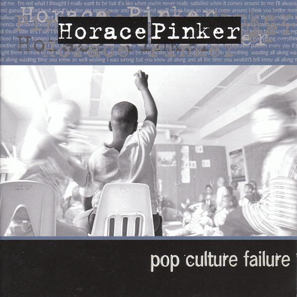 Horace Pinker - Pop Culture Failure