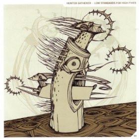Hunter Gatherer - Low Standards For High Fives