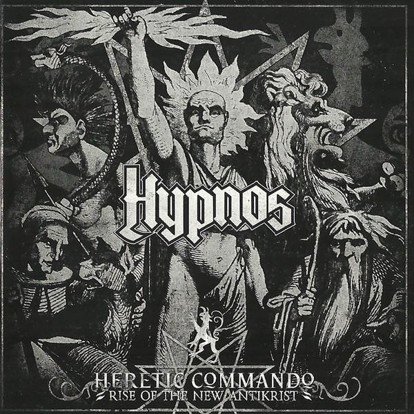 Hypnos - Heretic Commando - Rise Of The New Antikrist
