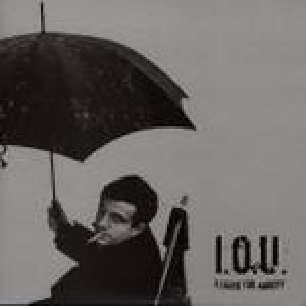 I.O.U.  - A Cause For Anxiety
