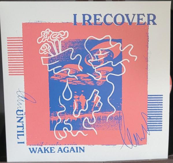 I Recover - Until I Wake Again