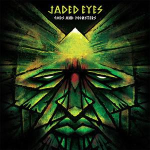 Jaded Eyes - Gods And Monsters