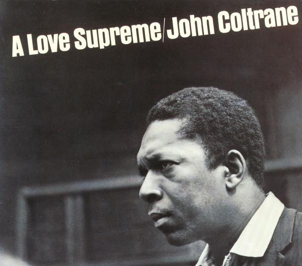 John Coltrane - A Love Supreme