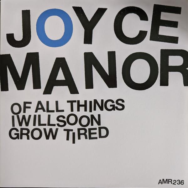 Joyce Manor - Of All Things I Will Soon Grow Tired