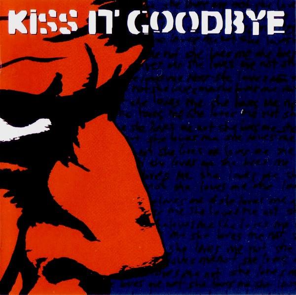 Kiss It Goodbye - She Loves Me, She Loves Me Not...