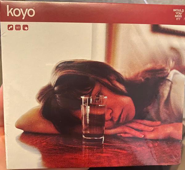 Koyo  - Would You Miss It?