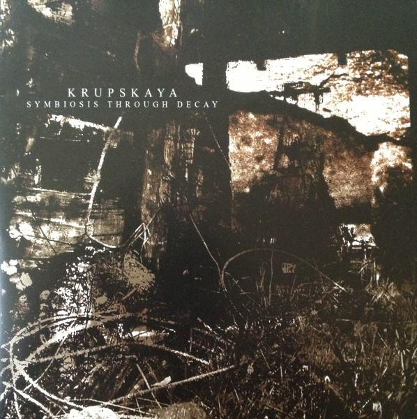 Krupskaya - Symbiosis Through Decay