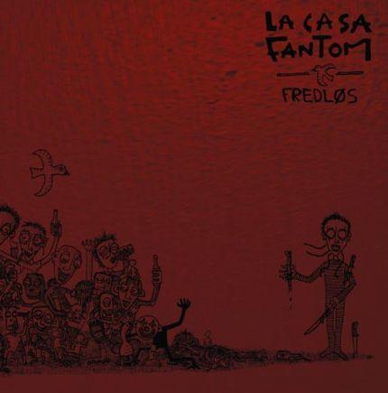 La Casa Fantom - Fredløs