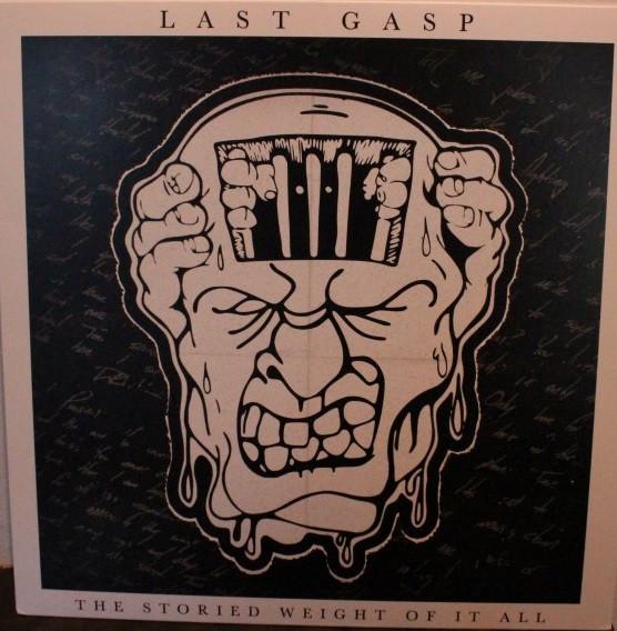 Last Gasp  - The Storied Weight Of It All