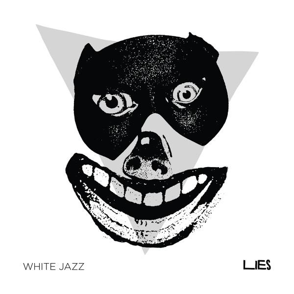Lies , White Jazz  - Lies / White Jazz