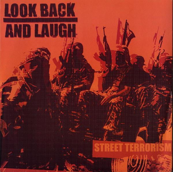 Look Back And Laugh - Street Terrorism