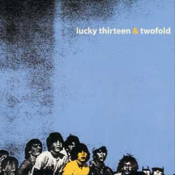 Lucky Thirteen, Twofold - Lucky Thirteen & Twofold