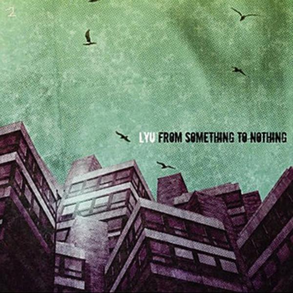 Lyu (4) - From Something To Nothing