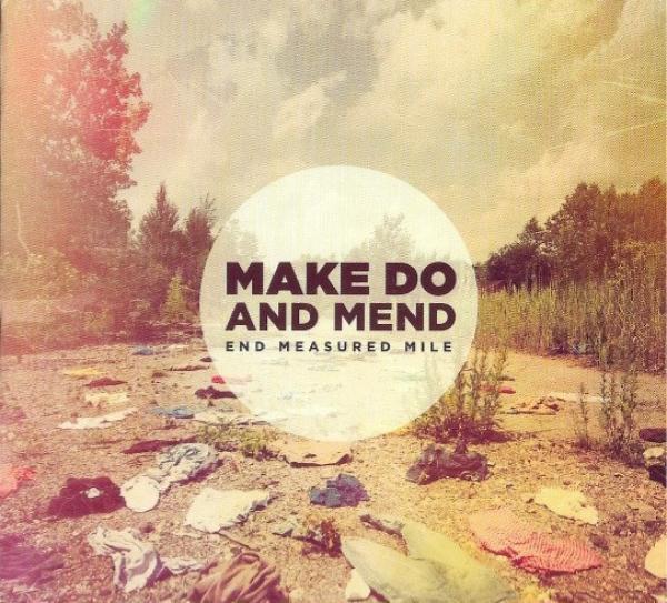 Make Do And Mend - End Measured Mile