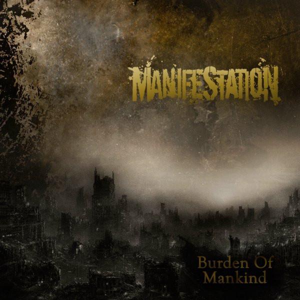 Manifestation  - Burden Of Mankind