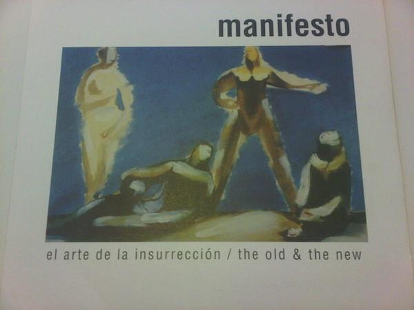 Manifesto  - El Arte De La Insurrección / The Old & The New