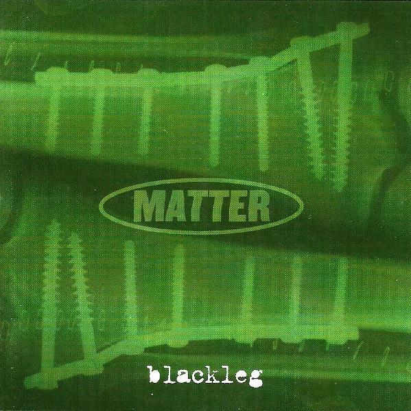 Matter  - Blackleg