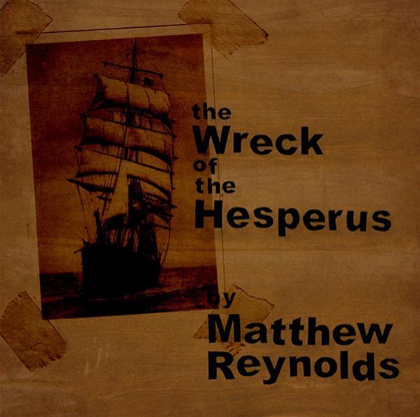 Matthew Reynolds - The Wreck Of The Hesperus